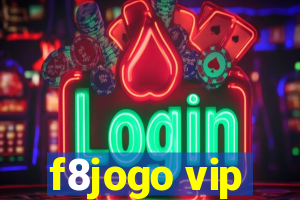 f8jogo vip